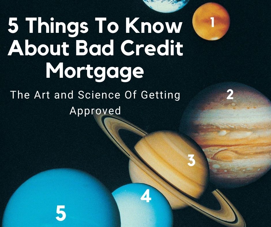 5 Things To Know About Bad Credit Mortgage