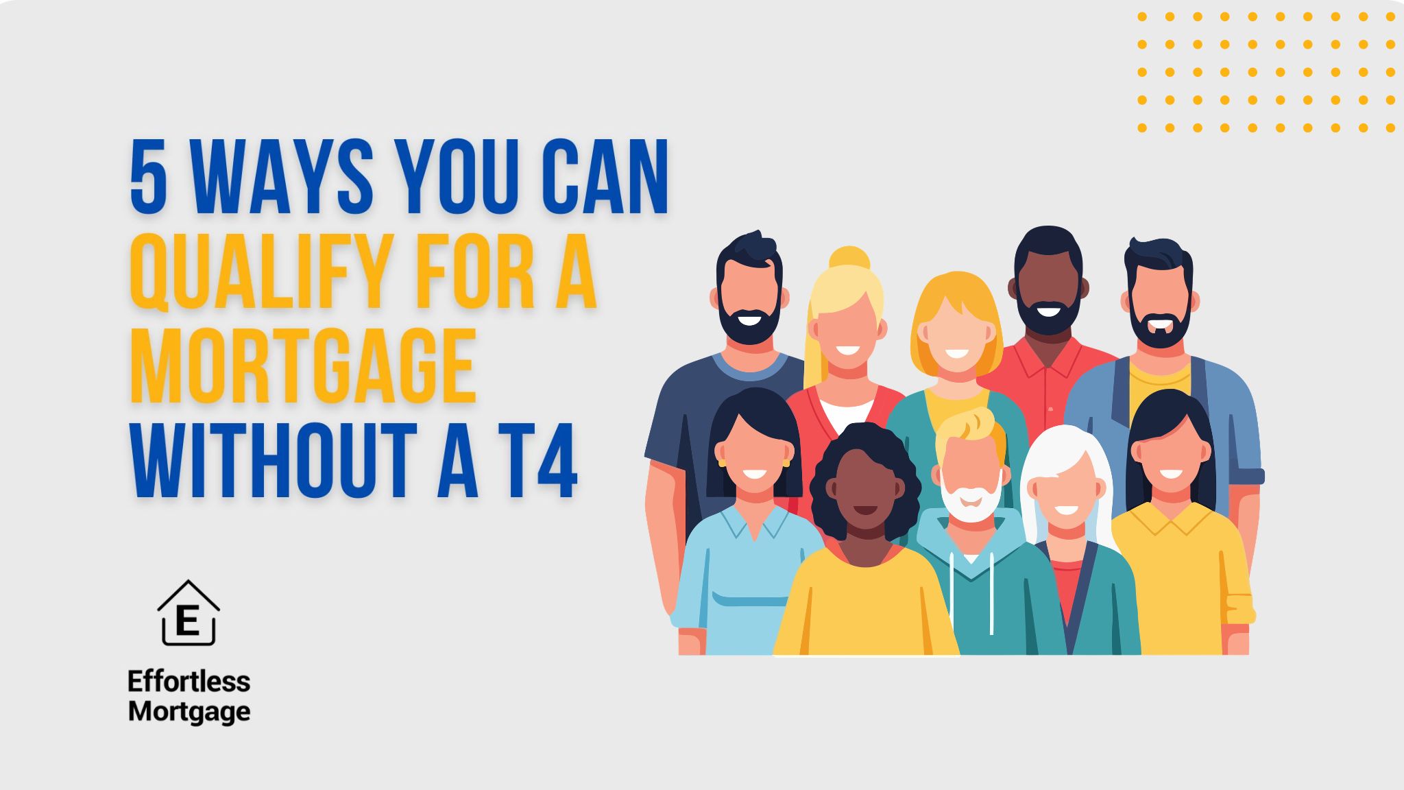 Can you qualify for a mortgage without a T4 in Canada? Learn five income types lenders may accept.
